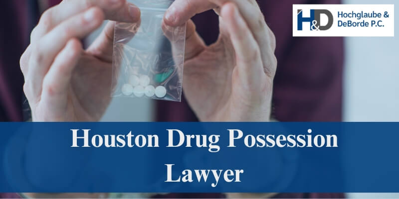 houston drug possession lawyer 