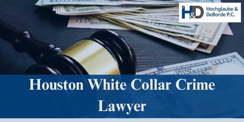 houston white collar crime lawyer